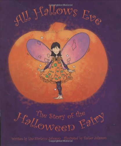 All Hallows Eve: The Story of the Halloween Fairy,Used
