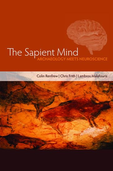 The Sapient Mind: Archaeology Meets Neuroscience,Used