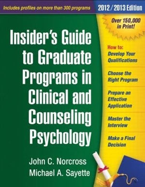 Insider's Guide to Graduate Programs in Clinical and Counseling Psychology, 2012/2013 Edition,Used