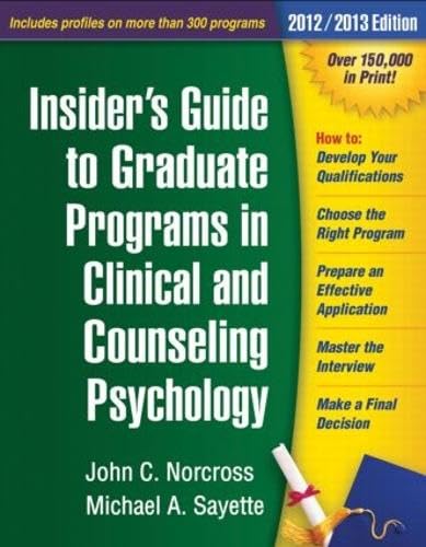 Insider's Guide to Graduate Programs in Clinical and Counseling Psychology, 2012/2013 Edition,Used