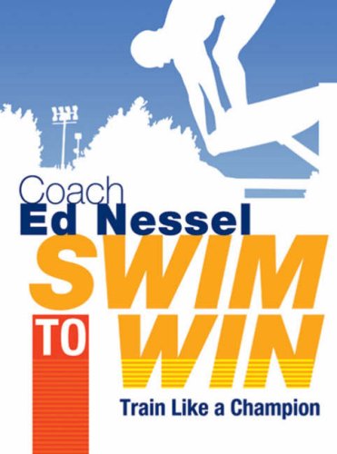 Swim to Win: Train Like a Champion,Used