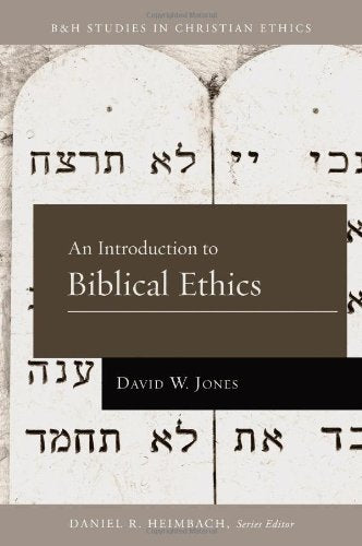 An Introduction to Biblical Ethics (B&H Studies in Christian Ethics),Used