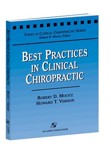 Best Practices In Clinical Chiropractic (Topics in Clinical Chiropractic Series),Used