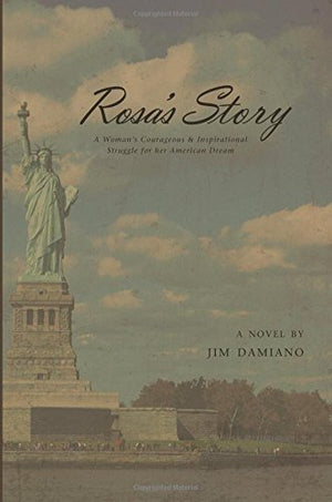 Rosa's Story: A Woman's Courageous and Inspirational Struggle for Her American Dream,Used