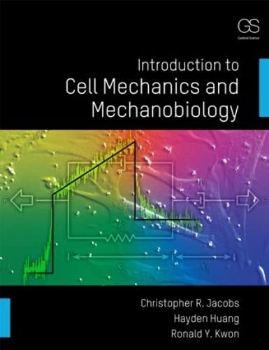 Introduction To Cell Mechanics And Mechanobiology,Used