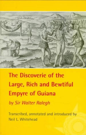 The Discoverie of the Large, Rich, and Bewtiful Empyre of Guiana (The American Exploration and Travel Series),Used