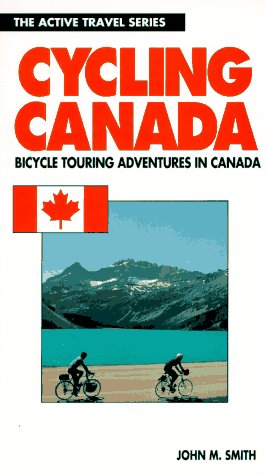 Cycling Canada : Bicycle Touring In Canada (The Active Travel Series),Used