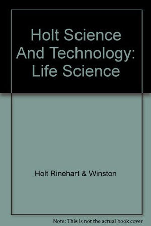 Holt Science And Technology: Life Science,Used