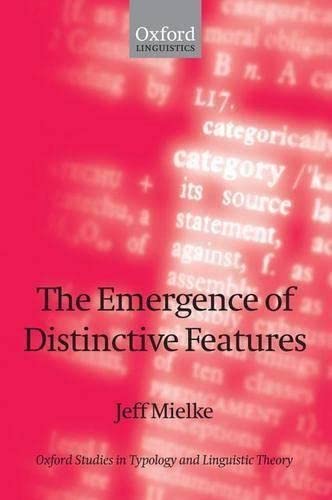 The Emergence Of Distinctive Features (Oxford Studies In Typology And Linguistic Theory),Used