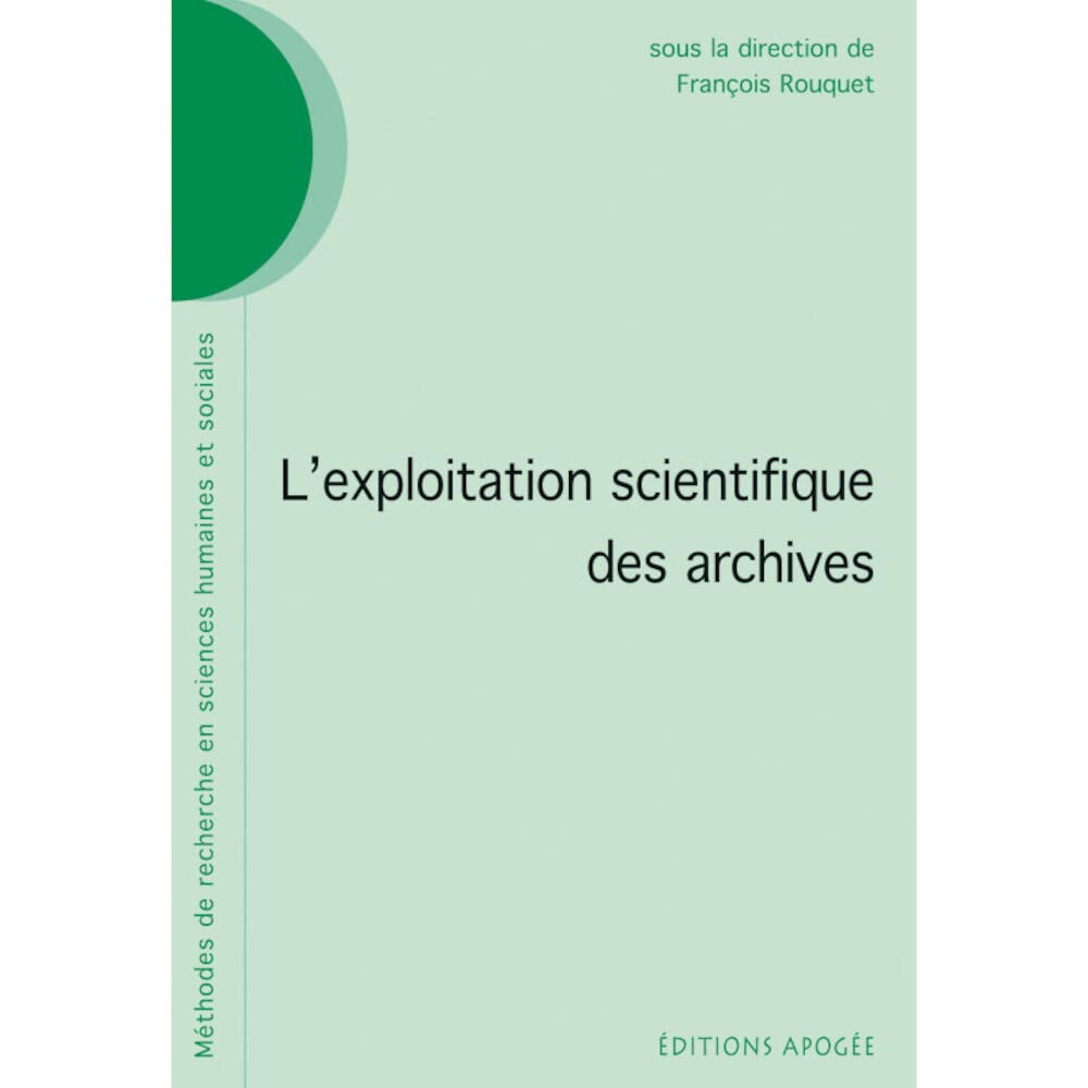L'EXPLOITATION SCIENTIFIQUE DES ARCHIVES,Used