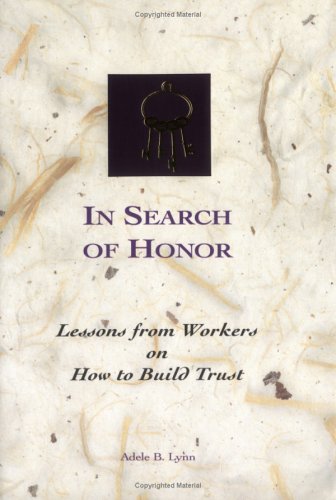 In Search Of Honor  Lessons From Workers On How To Build Trust,Used