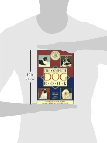 The Complete Dog Book: The Photograph, History And Official Standard Of Every Breed Admitted To Akc Registration, And The Select,New