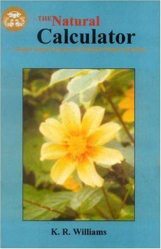 The Natural Calculator: India'S Scientific Heritage: Using The Natural Processes Of The Mind For Mental Calculation,Used