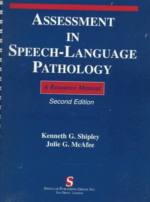 Assessment In Speechlanguage Pathology: A Resource Manual