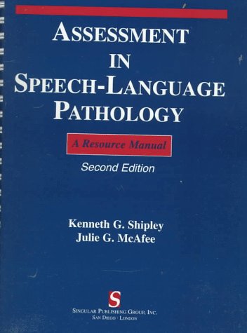 Assessment In Speechlanguage Pathology: A Resource Manual