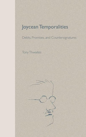 Joycean Temporalities: Debts, Promises, and Countersignatures (Florida James Joyce),Used