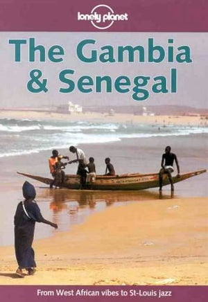 Lonely Planet the Gambia & Senegal (Lonely Planet the Gambia and Senegal, 1st ed) (Loneley Planet the Gambia and Senegal, 1st ed,Used