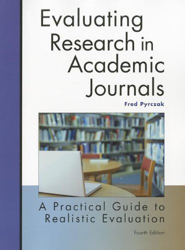 Evaluating Research in Academic Journals: A Practical Guide to Realistic Evaluation, 4th Edition,New