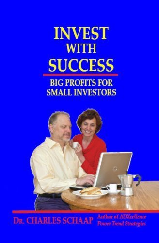 Invest with Sucess: Big Profits for Small Investors,New