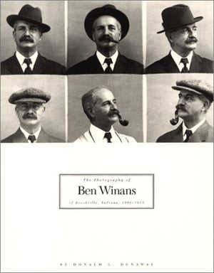 The Photography Of Ben Winans Of Brookville, Indiana, 19021926,Used