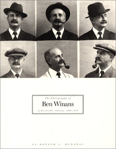 The Photography Of Ben Winans Of Brookville, Indiana, 19021926,Used