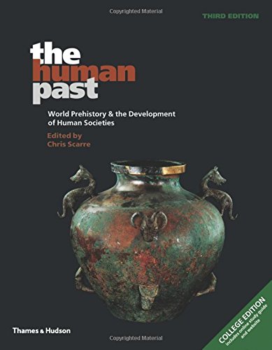 The Human Past: World Prehistory And The Development Of Human Societies,New