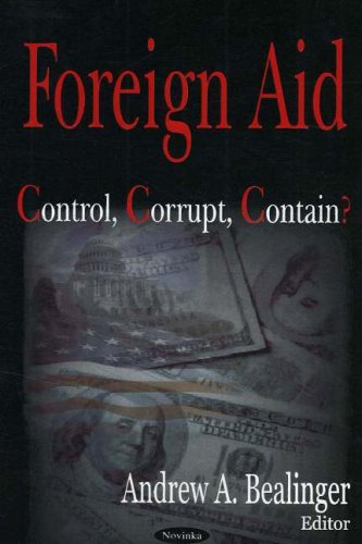 Foreign Aid: Control, Corrupt, Contain?,New