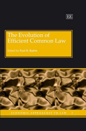 The Evolution of Efficient Common Law (Economic Approaches to Law series, 3),Used