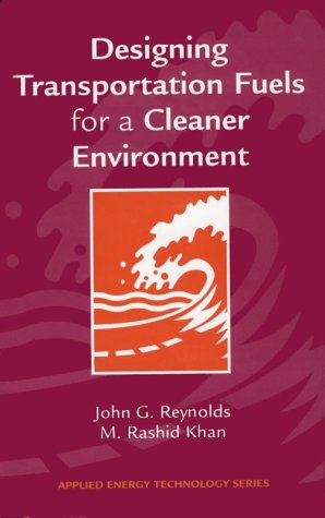 Designing Transportation Fuels for a Cleaner Environment (Applied Energy Technology Series),Used
