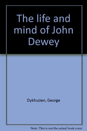 The Life and Mind of John Dewey,Used