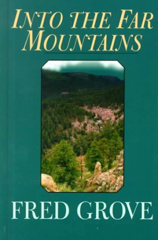 Into the Far Mountains: A Western Story,Used