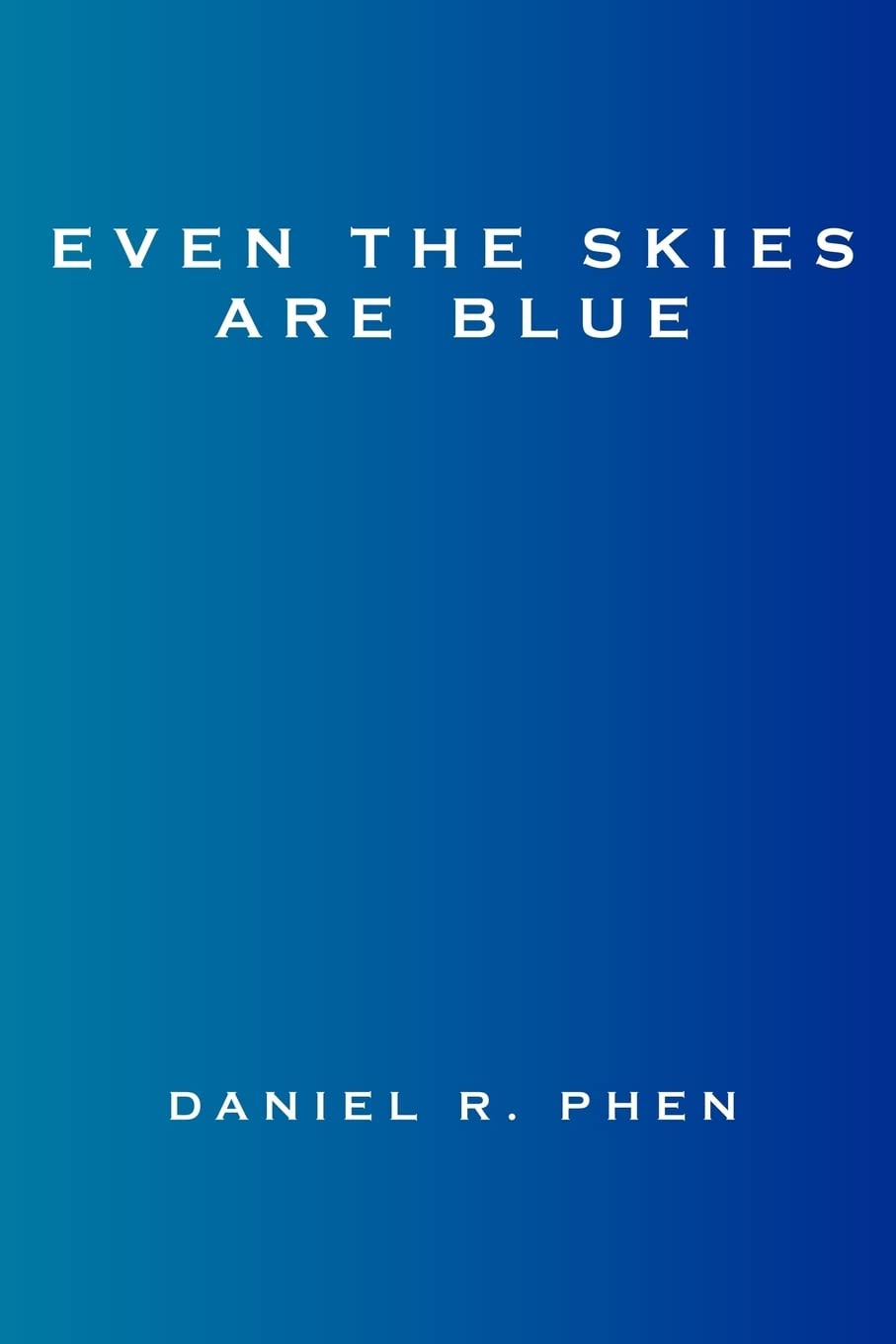 Even the Skies Are Blue,Used