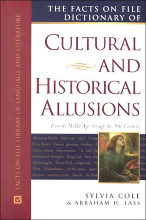 Facts On File Dictionary Of Cultural And Historical Allusions: From The Middle Ages Through The 20Th Century (Facts On File Libr,Used