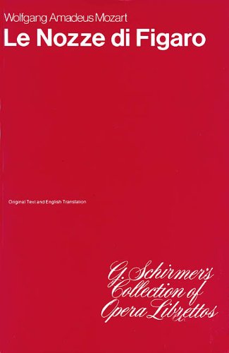 The Marriage of Figaro (Le Nozze di Figaro): Libretto,Used