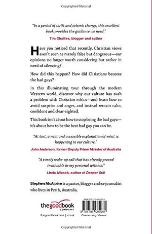 Being the Bad Guys: How to Live for Jesus in a World That Says You Shouldn't (How to live confidently for Christ in a postChris,Used