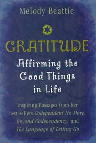 Gratitude: Affirming the Good Things in Life,Used