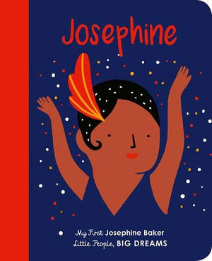 Josephine Baker: My First Josephine Baker (Volume 16) (Little People, Big Dreams, 16),Used