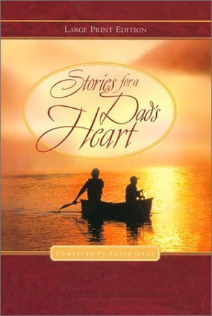Stories for a Dad's Heart (Walker Large Print Books),Used