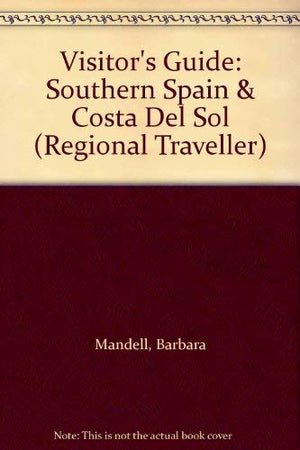Visitor's Guide: Southern Spain & Costa Del Sol (Regional Traveller),Used