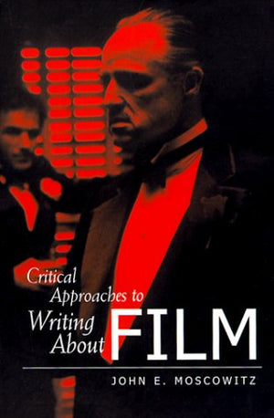 Critical Approaches to Writing About Film,Used