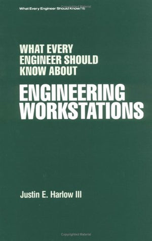 What Every Engineer Should Know About Engineering Workstations,Used