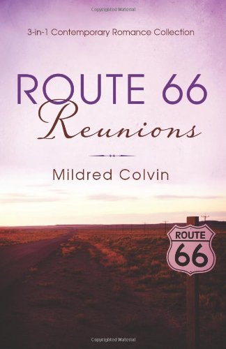 Route 66 Reunions: 3in1 Contemporary Romance Collection (Romancing America),Used