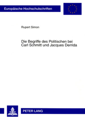 Die Begriffe Des Politischen Bei Carl Schmitt Und Jacques Derrida (Europische Hochschulschriften / European University Studies /,Used