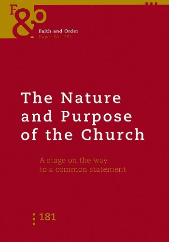 The Nature and Purpose of the Church Faith and Order Paper No. 181: A Stage on the Way to a Common Statement,Used