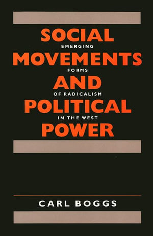 Social Movements And Political Power: Emerging Forms Of Radicalism In The West,Used
