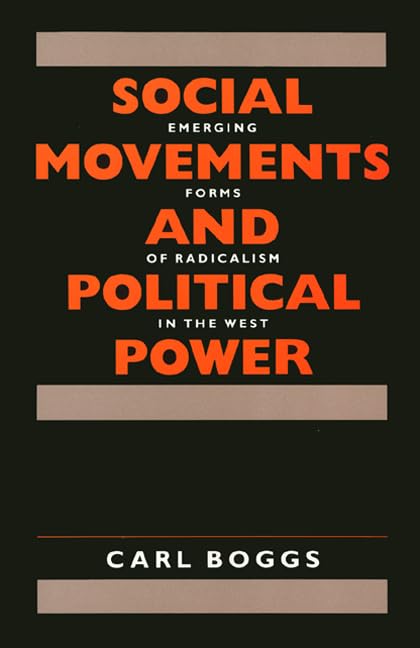 Social Movements And Political Power: Emerging Forms Of Radicalism In The West,Used