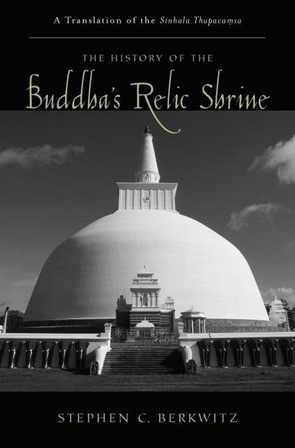 The History Of The Buddha'S Relic Shrine: A Translation Of The Sinhala Thupava?Sa (Aar Religions In Translation),Used