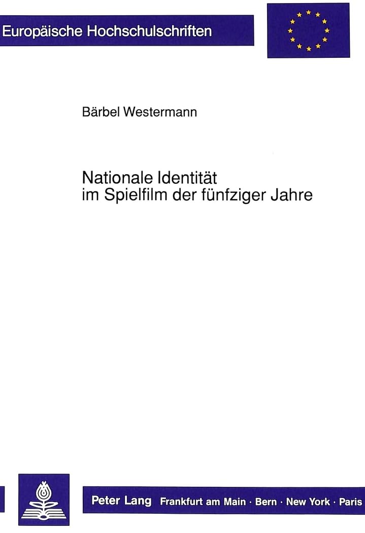 Nationale Identitt im Spielfilm der fnfziger Jahre (Europische Hochschulschriften / European University Studies / Publications U,Used