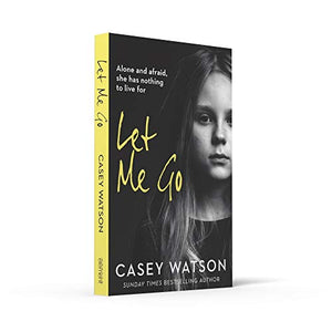 Let Me Go: Abused and Afraid, She Has Nothing to Live for,Used