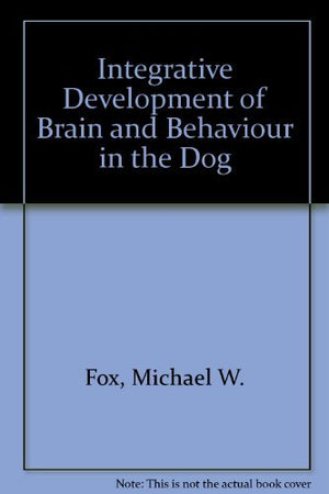Integrative Development Of Brain And Behavior In The Dog-used
